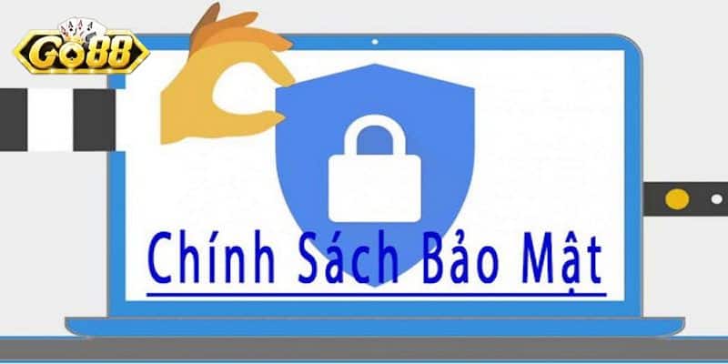 Chính Sách Bảo Mật Go88 - Chơi Game Trực Tuyến Chuẩn An Toàn