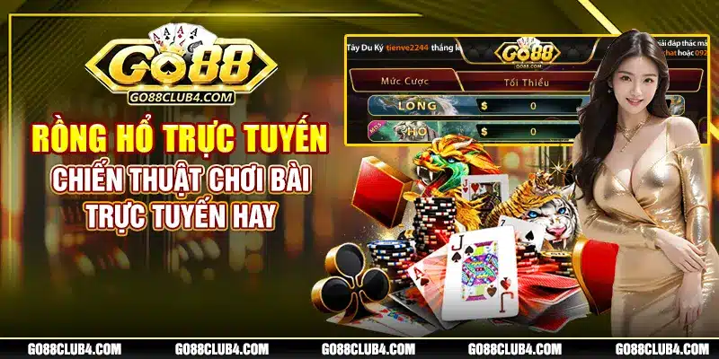 Rồng Hổ Trực Tuyến – Chiến Thuật Chơi Bài Trực Tuyến Hay