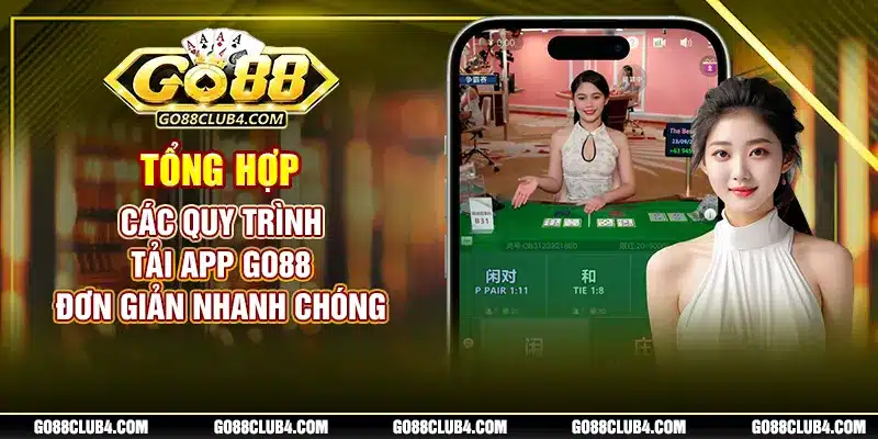 Tổng Hợp Các Quy Trình Tải App Go88 Đơn Giản, Nhanh Chóng