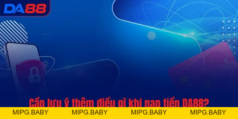 Nạp tiền DA88 - Xác nhận yêu cầu của khách trong vài giây