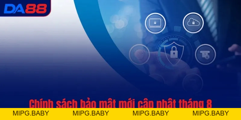 Chính sách bảo mật - DA88 công khai hoạt động về dữ liệu