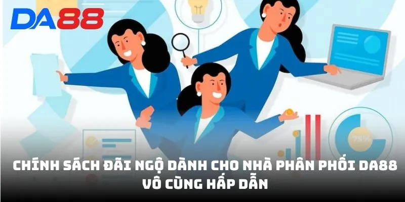 Đại Lý DA88 - Cơ Hội Kinh Doanh Không Bỏ Vốn Cực Hời
