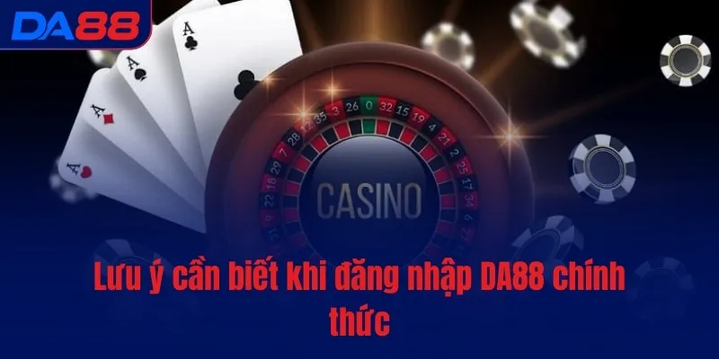 Đăng nhập DA88 - Khởi đầu, chinh phục tiền tỷ mỗi ngày