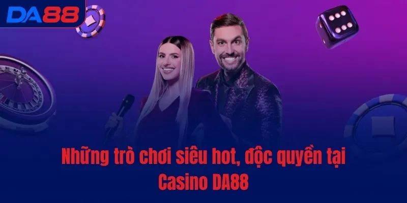 Casino DA88 - Tụ điểm cá cược trực tuyến đỉnh cao