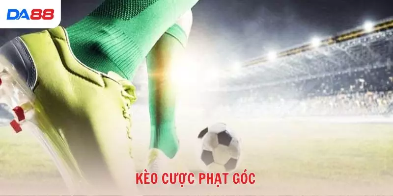 Kèo cược phạt góc có thật sự dễ thắng? Lý giải từ chuyên gia 2026