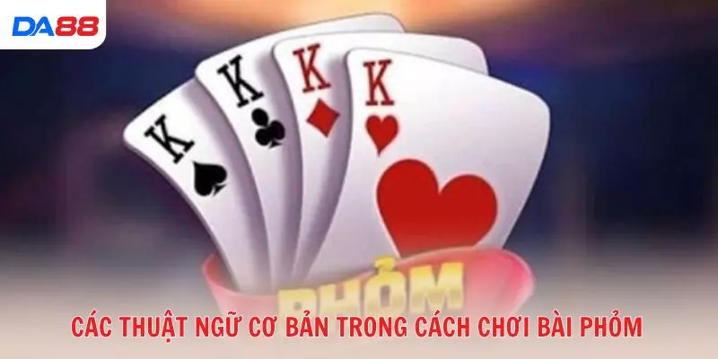 Học nhanh cách chơi bài Phỏm: Luật cơ bản và mẹo hay 2026